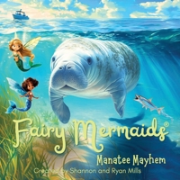 Fairy Mermaids: Manatee Mayhem 1967268010 Book Cover