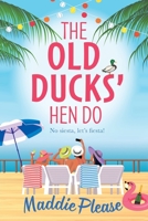 The Old Ducks' Hen Do 1804837180 Book Cover
