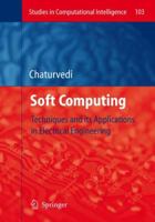 Soft Computing: Techniques and its Applications in Electrical Engineering 3642096220 Book Cover