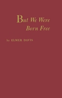 But We Were Born Free B0023FFCLC Book Cover