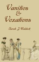 Vanities & Vexations 1482733285 Book Cover