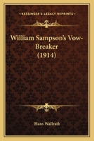 William Sampson's Vow-Breaker 0548738009 Book Cover