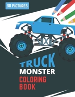 Monster Truck Coloring Book: Fun Activity Vehicles Book With Big Trucks For Boys And Girls Ages 4-8 B08CWHS221 Book Cover