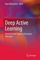 Deep Active Learning: Toward Greater Depth in University Education 9811354561 Book Cover