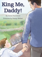 King Me, Daddy! 1734597046 Book Cover