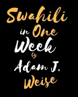 Swahili in One Week 1539092496 Book Cover