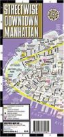 Streetwise Downtown Manhattan Laminated Street Map 0935039481 Book Cover