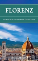 Florenz: Geschichte und Sehenswürdigkeiten (The Cultured Traveler) (German Edition) B0DT2TD33Q Book Cover