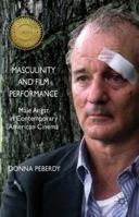Masculinity and Film Performance: Male Angst in Contemporary American Cinema 1349329088 Book Cover