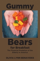 Gummy Bears for Breakfast: The Financial Predation of the Elderly in America B0GX2SMN47 Book Cover