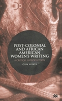 Post Colonial And African American Women's Writing: A Critical Introduction 0333727460 Book Cover