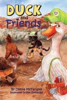 Duck and Friends: The Dinosaur Bones 1481267884 Book Cover