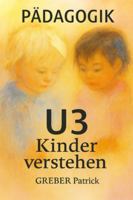 U-3 Kinder verstehen: Praxisbeispiele - Prüfungsfragen B0G2SYSWBW Book Cover