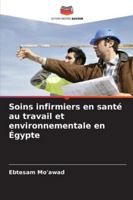 Soins infirmiers en santé au travail et environnementale en Égypte 6209334768 Book Cover