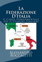 La Federazione D'Italia: V Carta Fondamentale dei Cittadini Italiani 1977581927 Book Cover