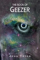 The Book of Geezer 1734531312 Book Cover