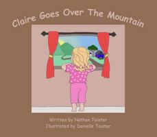 Claire Goes Over The Mountain B0G1M6H4DN Book Cover