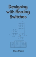 Designing with Analog Switches 0824784219 Book Cover