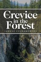 The Crevice in the Forest 1796035696 Book Cover