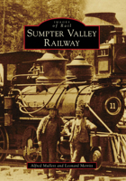 Sumpter Valley Railway 0738571253 Book Cover