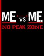 ME vs ME No Peak Zone: Everyday Notebook 1728950333 Book Cover