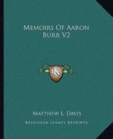 Memoirs Of Aaron Burr V2 1162673508 Book Cover