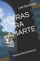 Letras Para Amarte: Poes�as Para Enamorar 1075788390 Book Cover