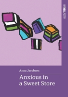 Anxious in a Sweet Store 0645536849 Book Cover