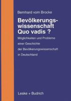 Bevolkerungswissenschaft Quo Vadis?: Moglichkeiten Und Probleme Einer Geschichte Der Bevolkerungswissenschaft in Deutschland 3810020702 Book Cover