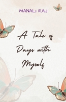A Tale of Days with Myself B0F9P55831 Book Cover