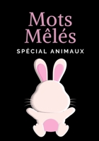 Mots M�l�s Sp�cial Animaux: Facile - Pour d�butants - Jeu de mots - Enfants, adultes et famille - Id�al cadeau - Format pratique 1674129521 Book Cover