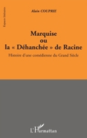 Marquise ou la Déhanchée de Racine: Histoire d'une comédienne du Grand Siècle (French Edition) 2296011969 Book Cover
