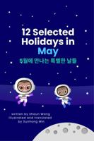 12 Selected Holidays in May: English + Korean Version. Celebrating 12 Unique American Holidays with Fun, Custom Vector-Based Art Illustrations ... Selected Holidays Series [AMERICAN HOLIDAYS]) B0GV4ZFR2F Book Cover