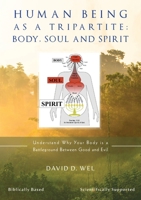 Human Being as a Tripartite; Body, Soul and Spirit 0645210560 Book Cover