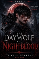 The DayWolf and NightBlood Part 2 B0HH8MD37K Book Cover
