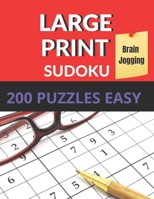 Sudoku Brain Jogging (Easy Level): Large Print Sudoku 200 Puzzles Easy for Seniors with Solutions to Improve Your Memory & Prevent Alzheimer B09CH25B7B Book Cover