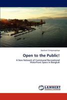 Open to the Public!: A New Network of Communal Recreational Waterfront Space in Bangkok 3844328122 Book Cover