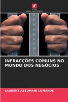 INFRACÇÕES COMUNS NO MUNDO DOS NEGÓCIOS (Portuguese Edition) B0CJ495TNR Book Cover