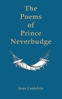 The Poems of Prince Neverbudge 1398432679 Book Cover