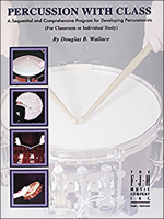 Percussion with Class: A Sequential and Comprehensive Program for Developing Percussionists 1569394229 Book Cover