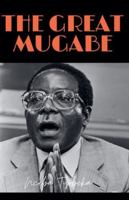 The Great Mugabe (1) B0G365DDMB Book Cover