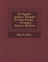 El Esga�a-pobres: Estudio De Una Pasi�n... 1293570834 Book Cover