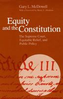 Equity and the Constitution: The Supreme Court, Equitable Relief, and Public Policy 0226558142 Book Cover