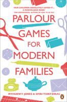 Parlour Games for Modern Families 1846143470 Book Cover