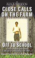 Close Calls on the Farm, Off To School 0989607232 Book Cover