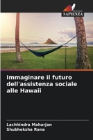 Immaginare il futuro dell'assistenza sociale alle Hawaii (Italian Edition) 6209691528 Book Cover