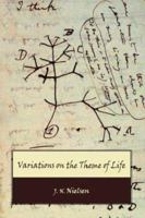 Variations on the Theme of Life 1412067774 Book Cover