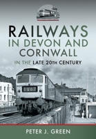 Railways in Devon and Cornwall in the Late 20th Century 1399034294 Book Cover