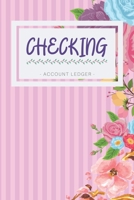 Checking Account Ledger: 6 Column Personal Checking Account Ledger Log Book for Recording Payment, Balance & Checking Account Transactions (Finance/Budget/Expense Management) 1693884534 Book Cover