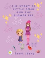 Emmi and the little Flowerfairy: Short Story B0G389Q1YZ Book Cover